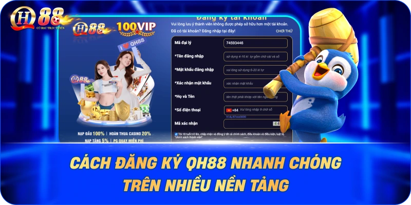 Cách đăng ký QH88 nhanh chóng trên nhiều nền tảng